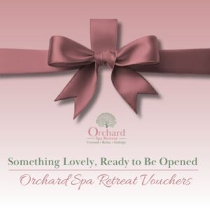 Orchard Spa Retreat - Gift Vouchers